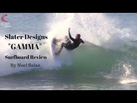 Slater Designs "Gamma" Surfboard Review by Noel Salas Ep. 46