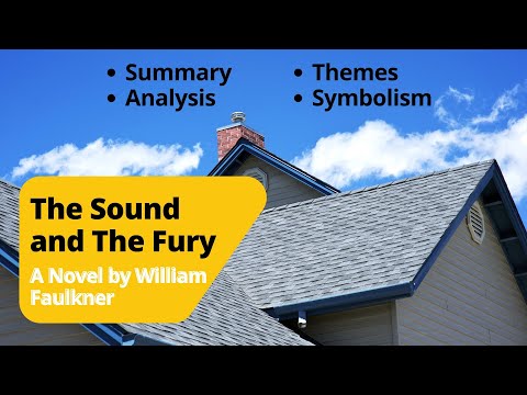 The Sound and The Fury | A Novel by William Faulkner | Characters, Summary, Themes and Symbols