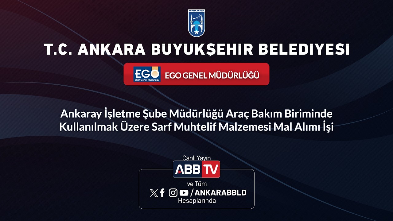 EGO-ANKARAY İŞLETME ŞUBE MÜDÜRLÜĞÜ ARAÇ BAKIM BİRİMİNDE KULLANILMAK ÜZERE SARF MUHTELİF MALZEMESİ