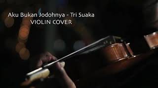 Download lagu Aku Bukan Jodohnya - Tri Suaka (VIOLIN COVER) mp3 Download lagu Aku Bukan Jodohnya - Tri Suaka (VIOLIN COVER) mp3