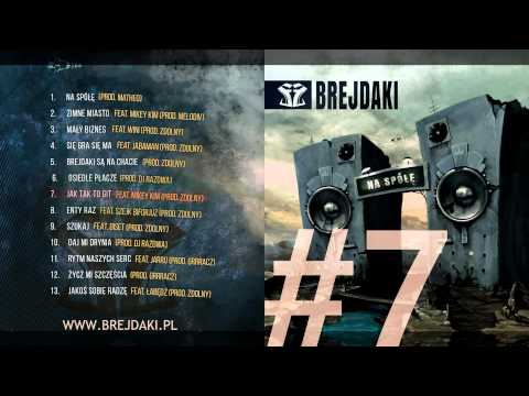 07. Brejdaki - "Jak tak to git" (feat. Mikey Kim) [prod. Zdolny]