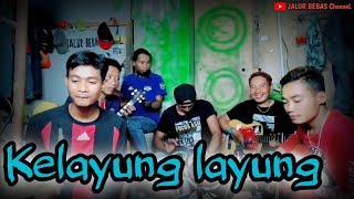 Download lagu KELAYUNG LAYUNG||cover pengamen||anak rantau TKI Malaysia mp3 Download lagu KELAYUNG LAYUNG||cover pengamen||anak rantau TKI Malaysia mp3
