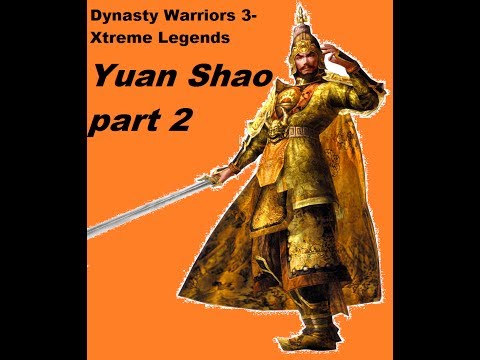 Let's Play Dynasty Warriors 3: Xtreme Legends- Yuan Shao part 2 (Guan Du)