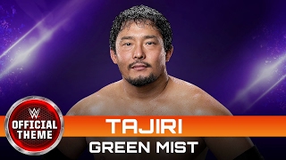Tajiri - Green Mist (Entrance Theme)