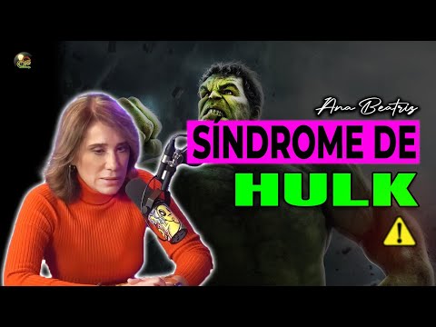 A SINDROME de HULK Explicada [Dra. Ana Beatriz Barbosa]💪