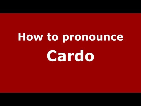 How to pronounce Cardo