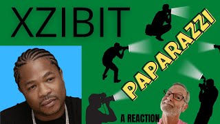 Xzibit  -  Paparazzi  -  A Reaction