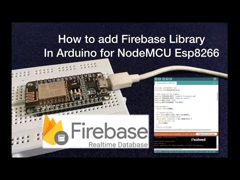 How to Add / Connect Firebase Library in Arduino IDE for NodeMCU | IoT NodeMCU to Firebase Database
