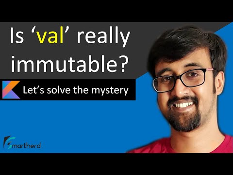 Truth about val keyword in Kotlin Does val makes a variable immutable