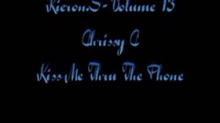 Chrissy S - Kiss Me Through The Phone Remix