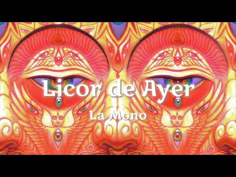 Licor de Ayer - La Mono (Letra)