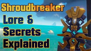 The Shroudbreaker: Lore & Secrets Explained