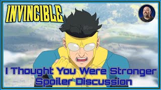 Invincible: Season 2 Episode 8 (I Thought You Were Strong) - Spoiler Discussion