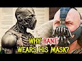Bane Anatomy Explored Why Does He Wear A Mask Can He OD On Venom Is He Immortal