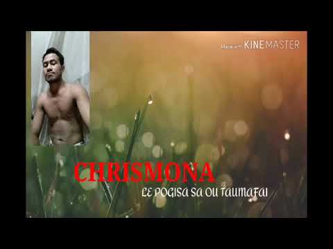 CHRISMONA _Le pogisa sa ou taumafai