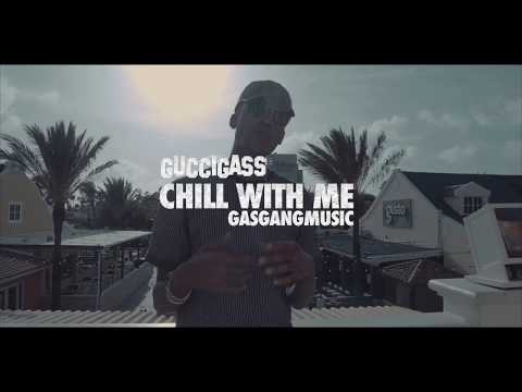 GUCCIGASS - Chill With Me'