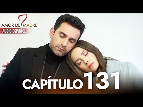 Amor de Madre Capitulo 131 Completo en Español - Serie Turca Doblada al Español | Canım Annem