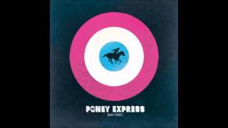 Poney Express - Le Bruit du Dehors