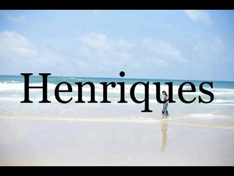 How To Pronounce Henriques🌈🌈🌈🌈🌈🌈Pronunciation Of Henriques