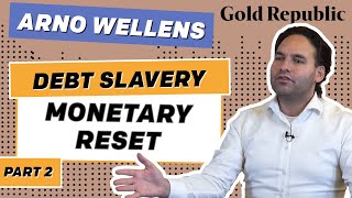 Arno Wellens: Debt slavery system, monetary reset &amp; the broken social contract | GRP #26 (2/2)