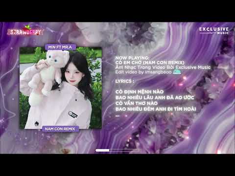 Có Em Chờ ft. Mặt Trời Của Em (Nam Con Remix) - MIN ft. Mr. A | Hot TikTok 2024 - Audio Lyrics Video
