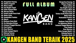 Download lagu KANGEN BAND Dengarkan Sayang, Takkan Terganti || Kumpulan Lagu Lagu Kangen Band Terbaik 2025 mp3