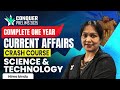 Complete 1 Year Science Tech Current Affairs Marathon Conquer Prelims 2025 FREE Crash Course