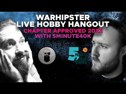 Live: Chapter Approved 2022 with 5 Minute 40k