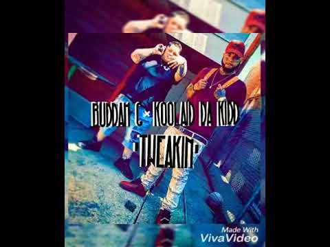 BUDDAH G x KOOLAID DA KIDD "TWEAKIN" (UNRELEASED) OFFICIAL AUDIO!