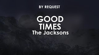Good Times | The Jacksons