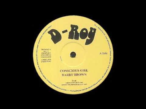 Barry Brown - Concious Girl / Dub Plate Mix