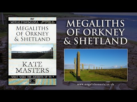Kate Masters: Megaliths of Orkney and Shetland FULL LECTURE