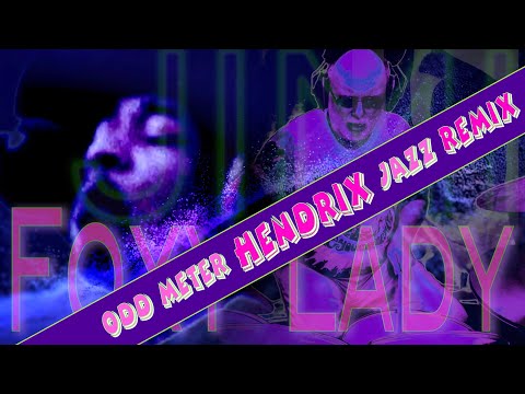 Hendrix: Reimagined - "Foxy Lady" David Crigger - Odd Meter Jazz REMIX