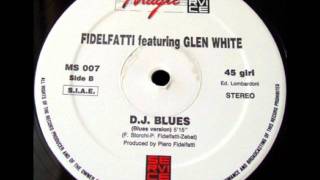 Fidelfatti feat. Glen White - D J Blues (Blues Version)