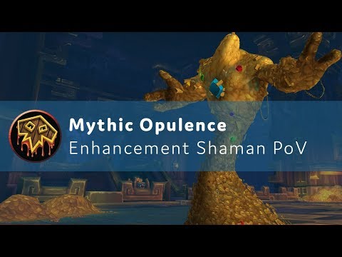Mythic Opulence - Enhancement Shaman PoV [BoD]