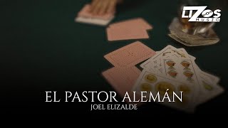 Joel Elizalde – El Pastor Alemán (Video Lyric)