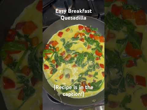 Easy Breakfast Quesadilla with Eggs, Ham, Cheese, Red Pepper & Spinach!