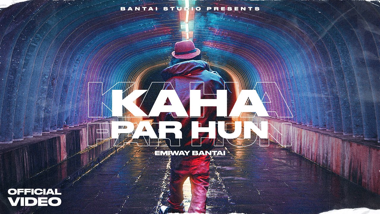 Kaha Par Hu song lyrics in Hindi – Emiway Bantai best 2022