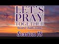 Let's Pray Together Session 18 -Kevin & Kathi Zadai