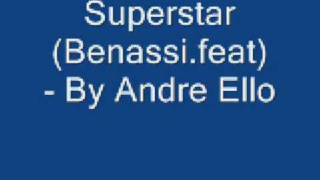 Superstar(Benassi feat) - Andre Van Oscar (formerly Andre Ello)