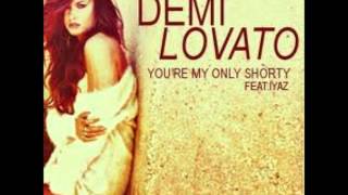 Demi Lovato - You&#39;re My Only Shorty ft. Iyaz (Audio)