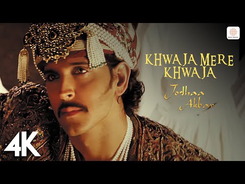 A. R. Rahman - Khwaja Mere Khwaja | 4K Music Video | Jodhaa Akbar | Hrithik Roshan | Aishwarya Rai