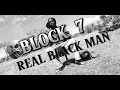 REAL BLACK MAN LYRIC VIDEO- BLOCK 7(TEXI) RIDDIM