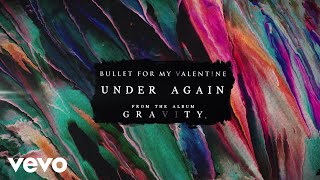 Bullet For My Valentine - Under Again (Audio)