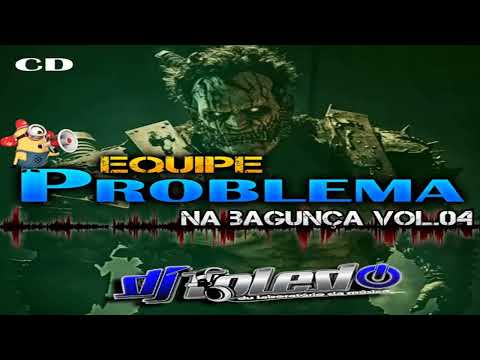 CD EQUIPE PROBLEMA NA BAGUNCA VOL 04   PONT PORA   MS