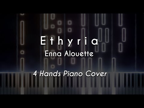 [Cover] Ethyria - Enna Alouette | 4 Hands Piano ver.