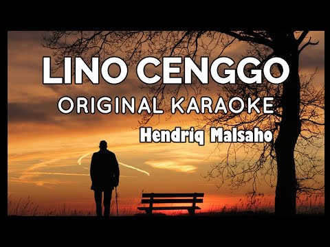 LINO CENGGO//Hendriq Malsaho Karaoke Original