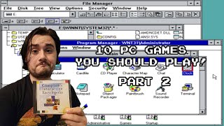 10 PC Games You Should Play (Part 2!)