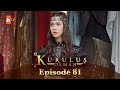 Kurulus Osman Urdu - Season 5 Episode 81