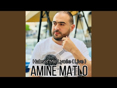 Habset Me Lycée (Live)